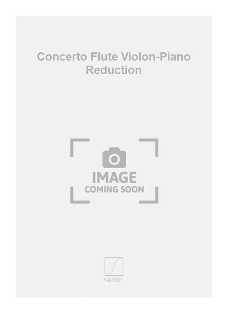 Concerto Flute Violon-Piano Reduction